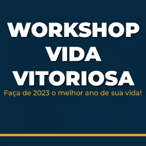 Imagem de Workshop Vida Vitoriosa - "Faça de 2023 o melhor ano de sua vida!" criado por Tiago na hotmart