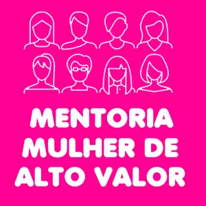Imagem de capa para o Curso online Mentoria VIP Mulher de Alto Valor