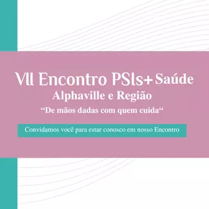 Imagem de capa para o Evento presencial VII Encontro PSIS+ Saúde