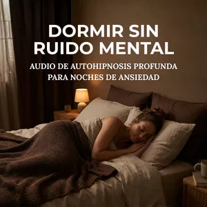 Imagen de portada para Curso online DORMIR SIN RUIDO MENTAL (Audio de autohipnosis profunda para noches de ansiedad)