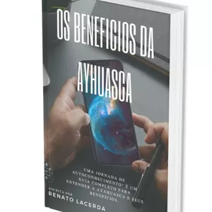Imagem do curso "Os benefícios da Ayahuasca". Uma jornada de autoconhecimento.