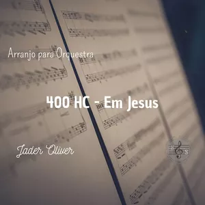 Imagem de capa para o Ebook Arranjo e Orquestração - 400 HC - Em Jesus