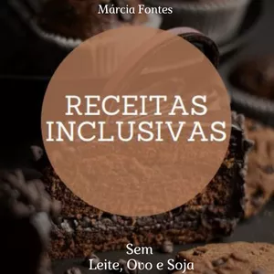 Imagem de capa para o Ebook Receitas Inclusivas - Sem leite, ovo e soja!