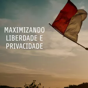 Imagem de capa para o Ebook Maximizando Liberdade e Privacidade
