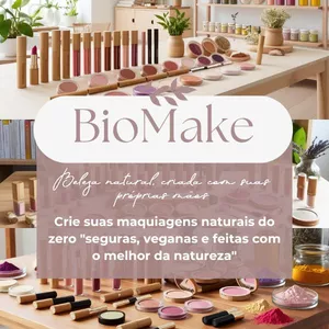 Imagem de capa para o Curso online BioMake - Aprenda a criar Maquiagens Naturais de altíssima performance e construa sua Própria Marca! ✨