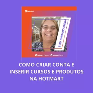 Imagem de capa para o Curso online COMO CRIAR CONTA E INSERIR CURSOS E PRODUTOS NA HOTMART
