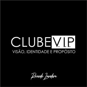 Imagem principal do produto Clube V.I.P. Visão, Identidade e Propósito Ricardo Landim
