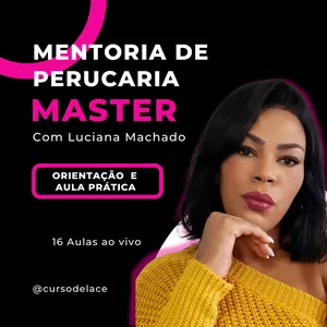 Curso Mentoria de Perucaria Individual  MASTER- 16 aulas (05 horas Aula).