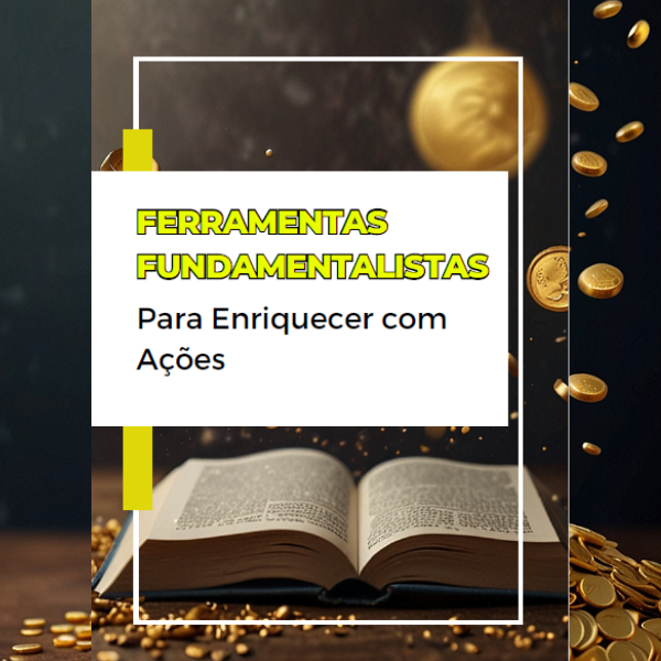 Imagem do curso Ferramentas Fundamentalistas para Enriquecer com Ações