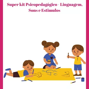 Imagem de capa para o Ebook Super kit Psicopedagógico - Linguagem, Sons e Estimulos 