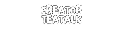 #CreatorTeaTalk