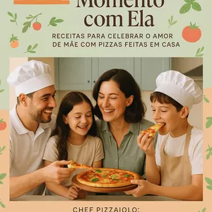 Imagem de capa para o Ebook Um Momento com Ela - Receitas para Celebrar o Amor de Mãe com Pizzas Feitas em Casa