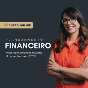 Curso PLANEJAMENTO FINANCEIRO PARA CLÍNICAS