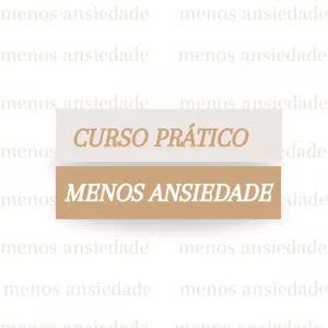 Imagem de capa para o Curso online Curso Prático MENOS Ansiedade