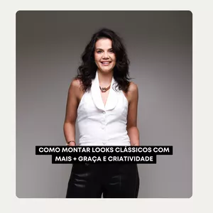 Imagem de capa para o Ebook Como montar looks CLÁSSICOS com mais + graça e criatividade