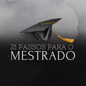 Imagem de capa para o Curso online 21 Passos para o Mestrado