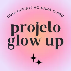 Imagem de capa para o Ebook Guia definitivo: Projeto Glow Up