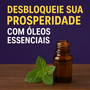 Imagem de capa para o Ebook 21 Dias Para Desbloquear sua Prosperidade com Óleos Essenciais