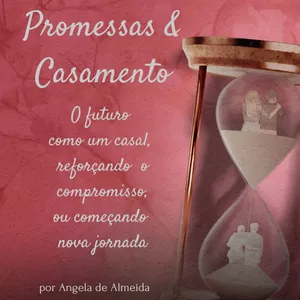 Imagem de capa para o Ebook Promessas & Casamento - O futuro  como um casal,  reforçando  o compromisso, ou começando nova jornada
