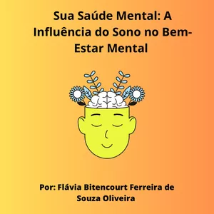 Imagem de capa para o Ebook A Sua Saúde Mental: A Influência do Sono no Bem-Estar Mental