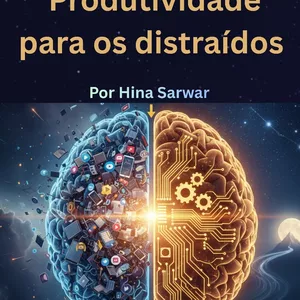 Imagem de capa para o Ebook Produtividade para os distraídos