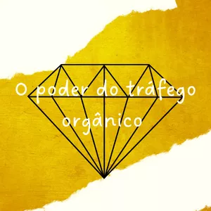 Imagem de capa para o Ebook O poder do tráfego orgânico 