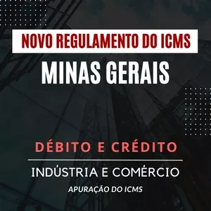 Imagem de capa para o Curso online NOVO REGULAMENTO DO ICMS DE MG - DÉBITO E CRÉDITO