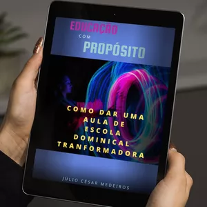 Imagem de capa para o Ebook Educação com Propósito:  Como dar uma uma aula de EBD transformadora 