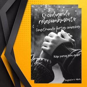 Imagem de capa para o Ebook O código do relacionamento: Construindo fortes conexões 