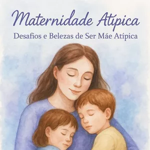 Imagem de capa para o Curso online Maternidade Atípica - Desafios e Belezas de Ser Mãe Atípica