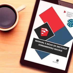 Imagem de capa para o Ebook MANUAL E DICAS DE SKETCHUP - FERRAMENTAS INICIAIS
