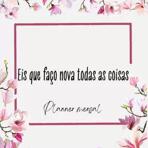 Imagem de capa para o Ebook Planner 2025 "Eis que faço nova todas as coisas."