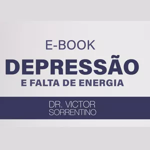 Imagem de capa para o Ebook Ebook Depressão e Falta de Energia | Dr. Victor Sorrentino