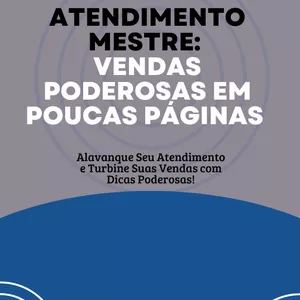 Imagem de capa para o Ebook Atendimento Mestre:  Vendas Poderosas em Poucas Páginas