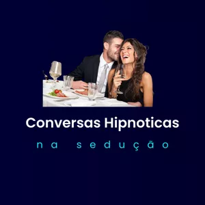 Imagem de capa para o Ebook Conversas Hipnóticas: Como Encantar Mulheres com Técnicas de Psicologia e Hipnose