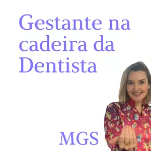 Imagem de capa para o Curso online Gestante na Cadeira da Dentista (Método Gestante Segura)