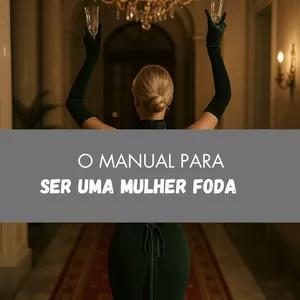 Imagem de capa para o Ebook O Manual para ser uma Mulher Foda.