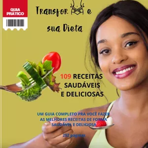 Imagem de capa para o Ebook Transforme sua Dieta: 109 Receitas Saudáves e Deliciosas