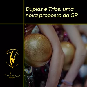 Imagem de capa para o Evento online Duplas e Trios: uma nova proposta da Ginástica Rítmica