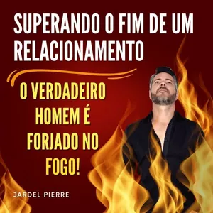 Imagem de capa para o Curso online Superando o fim de um relacionamento: O Verdadeiro Homem é Forjado no Fogo