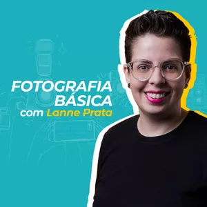 Imagem do curso Fotografia Básica com Lanne Prata