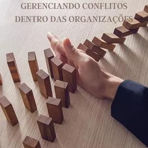 Imagem de capa para o Ebook Gerenciando Conflitos Dentro das Organizações