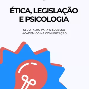 Imagem de capa para o Ebook Ética, Legislação e Psicologia Aplicados à Comunicação