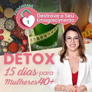 Imagem de capa para o Curso online Destrave Seu Emagrecimento: Detox 15 Dias para Mulheres 40+. Emagreça até 3kg, desinche e regule seus hormônios em apenas 15 dias com o cardápio detox exclusivo para mulheres 40+ que estão com o metabolismo travado.