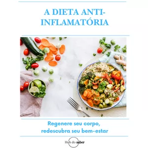 Imagem de capa para o Ebook A dieta Anti-inflamatória