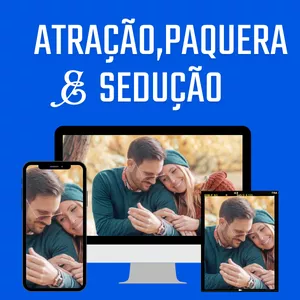 Imagem de capa para o Ebook ATRAÇÃO,PAQUERA E SEDUÇÃO: UM MANUAL
