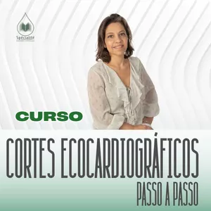 Imagem de capa para o Curso online O PASSO A PASSO DOS CORTES ECOCARDIOGRÁFICOS
