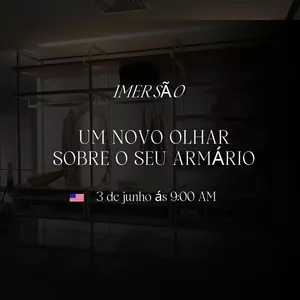 Imagem de capa para o Evento online IMERSÃO - Novo olhar sobre o seu armário