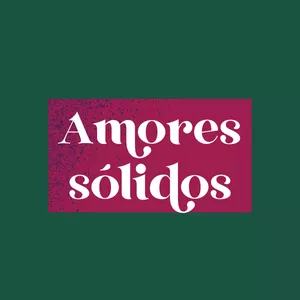 Imagem de capa para o Curso online Amores Sólidos por Carol Tilkian
