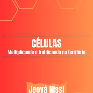 Imagem de capa para o Ebook LIVRO DE CÉLULAS + 10.000 MINISTRAÇOES (Ebook Células - Multiplicando e frutificando no território